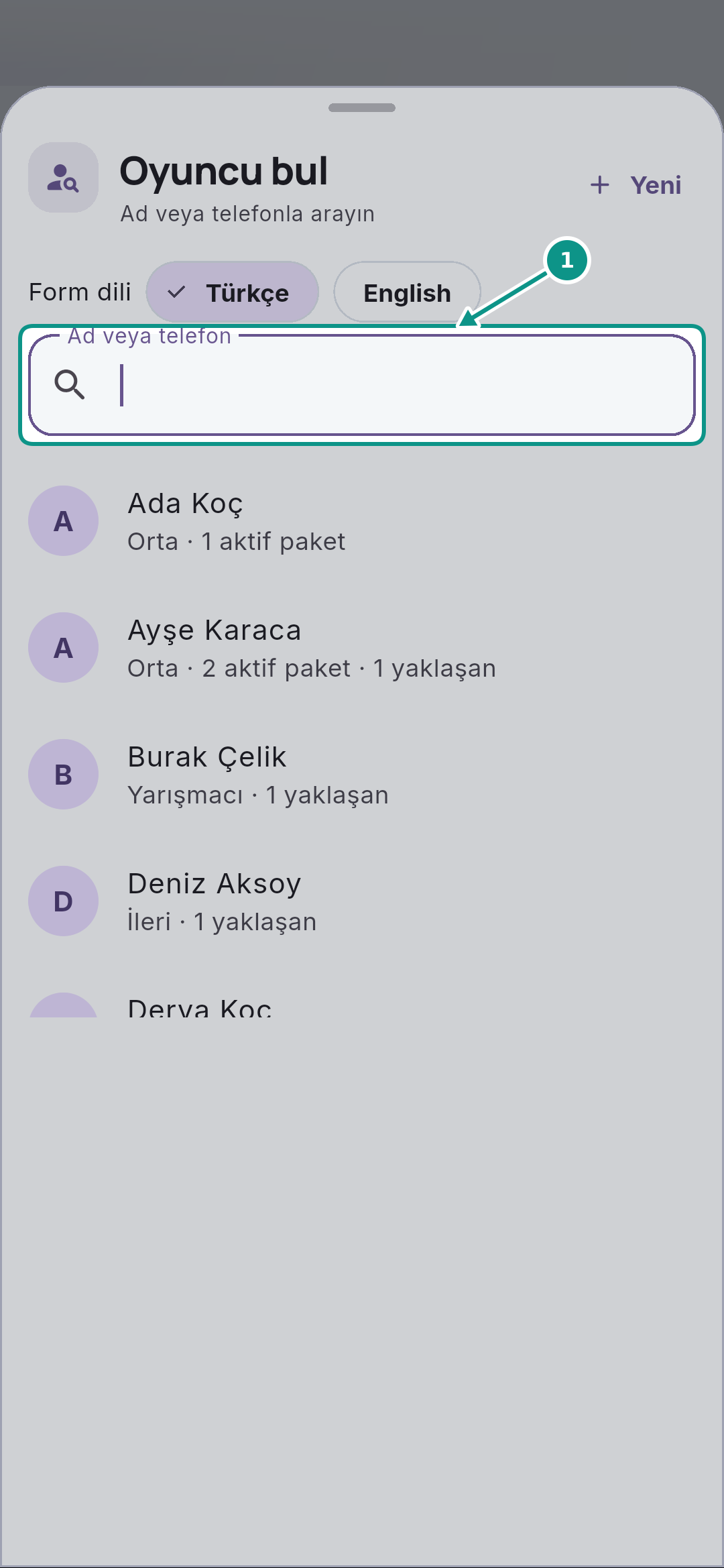 Oyuncu bulmak ve yeni kayıt formunu tanımak: Arama yapın