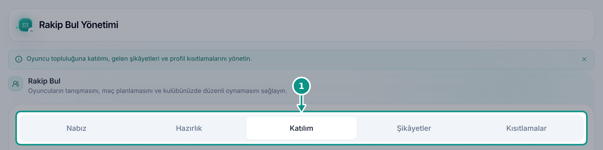 Rakip Bul katılımını ve yönetim ekranını tanımak: Rakip Bul bölümlerini tanıyın