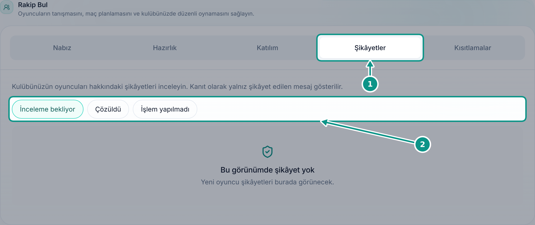 Rakip Bul katılımını ve yönetim ekranını tanımak: Şikâyetler bölümünü açın